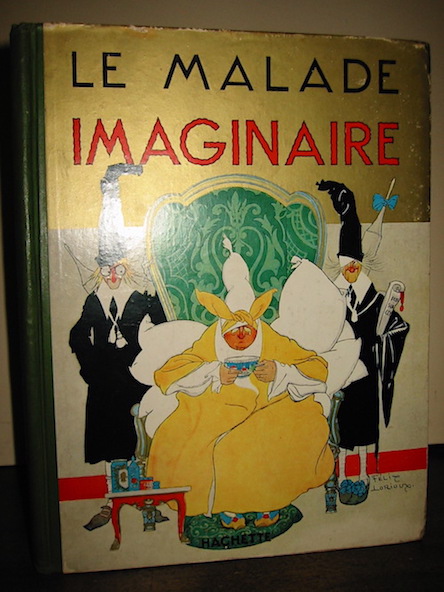 (ill.ni di Felix Lorioux) Molière  Le malade imaginaire. Illustrations de Felix Lorioux 1928 Paris Librairie Hachette